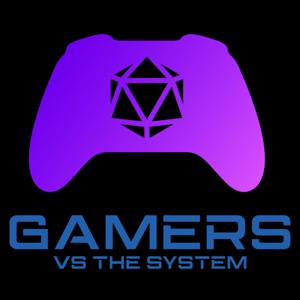 Gamers vs. The System