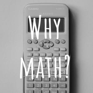 Why Math?