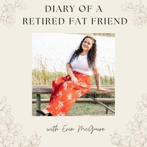 Diary Of A Retired Fat Friend