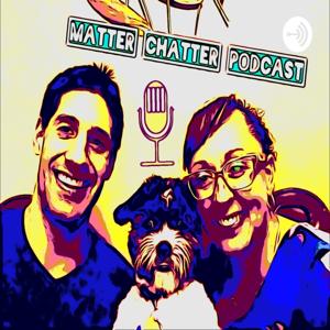 Matter Chatter