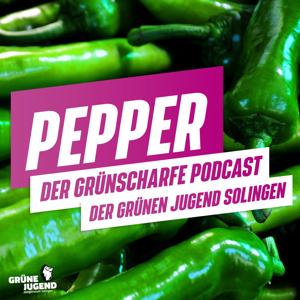 Pepper - der grünscharfe Podcast