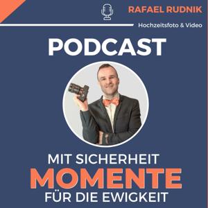 Hochzeitspodcast - Mit Sicherheit Momente für die Ewigkeit