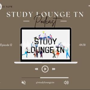 Study Lounge TN Podcasts