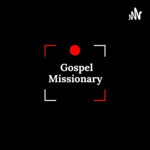 The gospel missionary