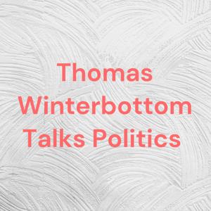 Thomas Winterbottom Talks Politics