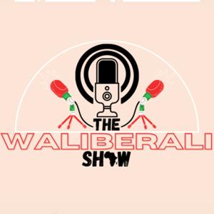 The Waliberali Show
