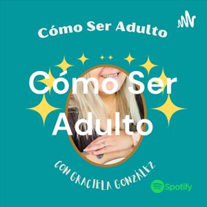 Cómo Ser Adulto