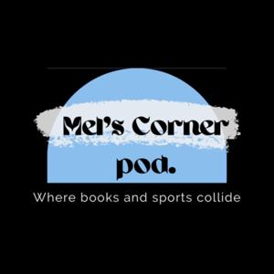 Mel’s Corner Pod.