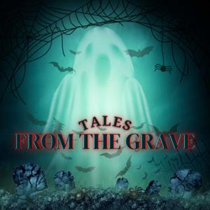 Tales From The Grave