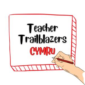 Teacher Trailblazers Cymru
