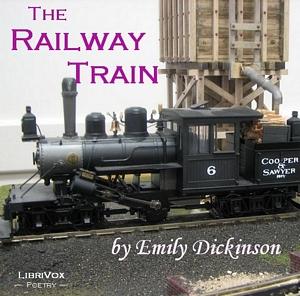 Railway Train, The by Emily Dickinson (1830 - 1886)
