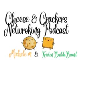 Cheese & Crackers Podcast