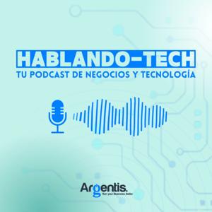 Hablando-Tech Podcast