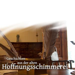 Geschichten aus der alten Hoffnungsschimmerei