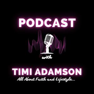 Faith and Lifestyle With Timi