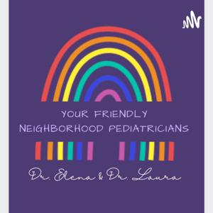 Your Friendly Neighborhood Pediatricians