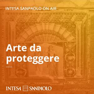 Arte da proteggere - Intesa Sanpaolo On Air