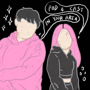 帕與凱絲特 Pod&Cast