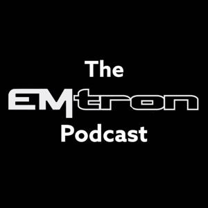 The Emtron Podcast