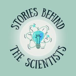 Stories Behind The Scientists