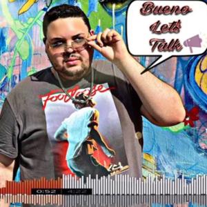 Bueno Let’s Talk