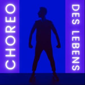 Choreo des Lebens