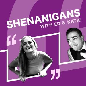 Shenanigans With Ed & Katie