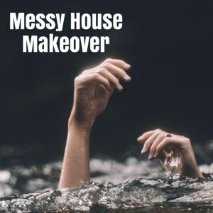 Messy House Makeover