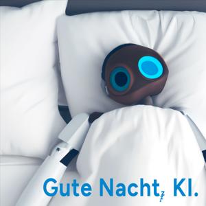 Gute Nacht, KI.