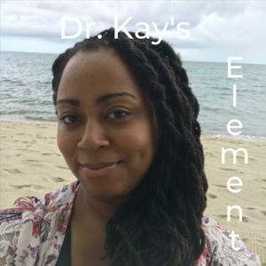 Dr. Kay's Element
