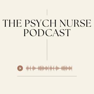 The Psych Nurse Podcast by Paris