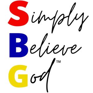 Simply Believe God.