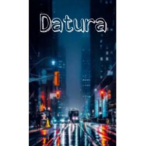 Datura, The Long Road