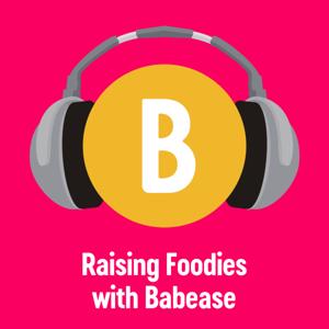 Raising Foodies with Babease