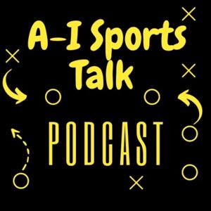 A-I Sports Talk Podcast