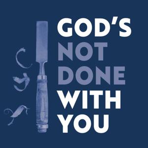 God's Not Done With You