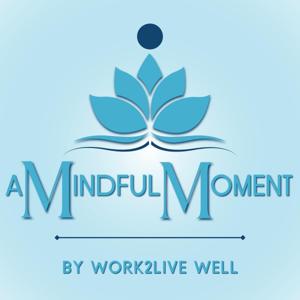 A Mindful Moment by A Mindful Moment