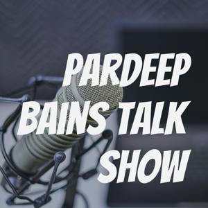 Pardeep Bains Talk Show