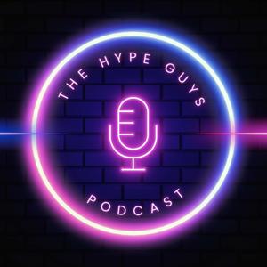 The Hype Guys Podcast