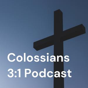 Colossians 3:1 Podcast