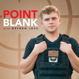 Point Blank with Dryden Joss