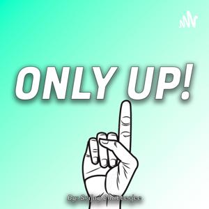 Only Up!