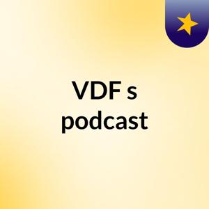 VDF's podcast