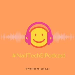 NAIL TECH EL PODCAST