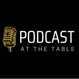 Podcast At The Table