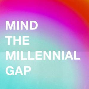 Mind the Millennial Gap