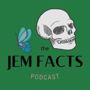 The Jem Facts podcast