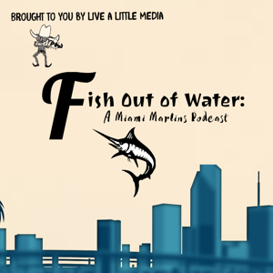 Fish Out of Water: A Miami Marlins Podcast