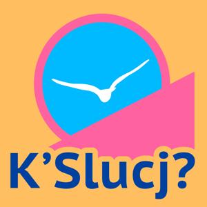 K'Slucj?