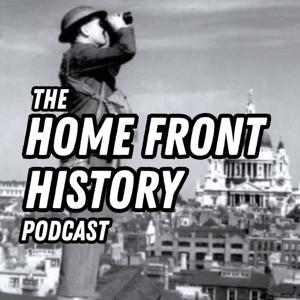 Home Front History Podcast